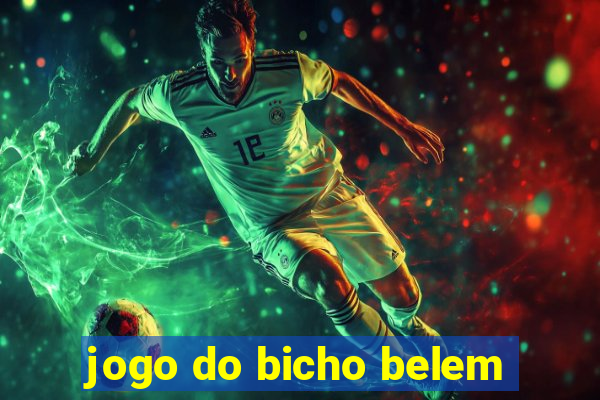 jogo do bicho belem